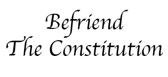 Befriend The Constitution